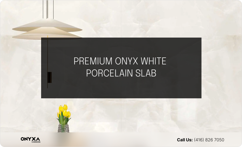 Top Porcelain Countertops Color Trends in 2024 14 PREMIUM ONYX WHITE PORCELAIN SLAB