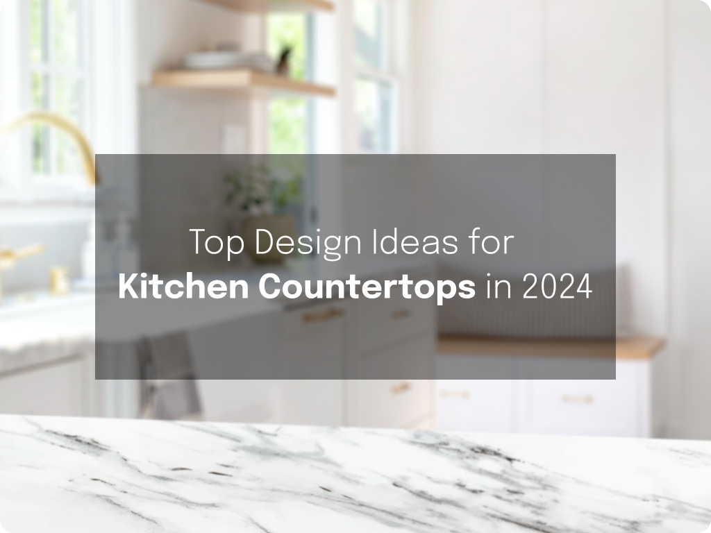 Top Design Ideas for Kitchen Countertops in 2024 | Onyxa Canada