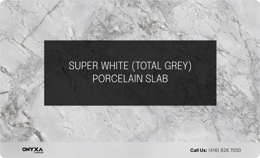 Top Porcelain Countertops Color Trends in 2024 6 SUPER WHITE TOTAL GREY PORCELAIN SLAB